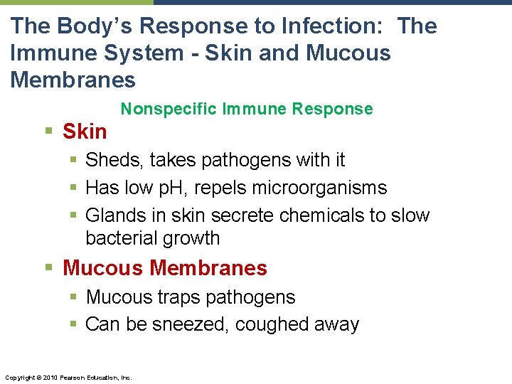 The Body’s Response to Infection: The Immune System - Skin and Mucous Membranes Nonspecific