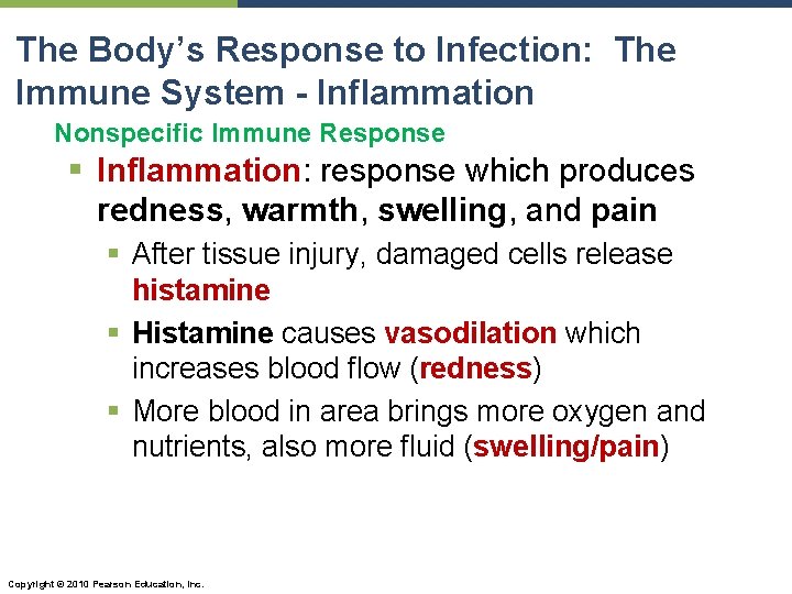 The Body’s Response to Infection: The Immune System - Inflammation Nonspecific Immune Response §