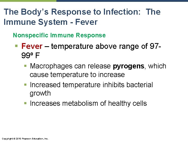 The Body’s Response to Infection: The Immune System - Fever Nonspecific Immune Response §