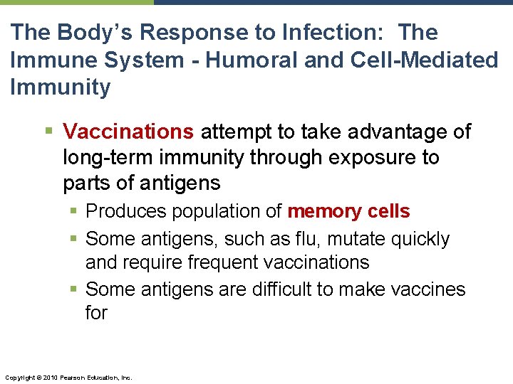 The Body’s Response to Infection: The Immune System - Humoral and Cell-Mediated Immunity §