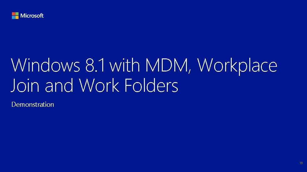 Windows 8. 1 with MDM, Workplace Join and Work Folders Demonstration 