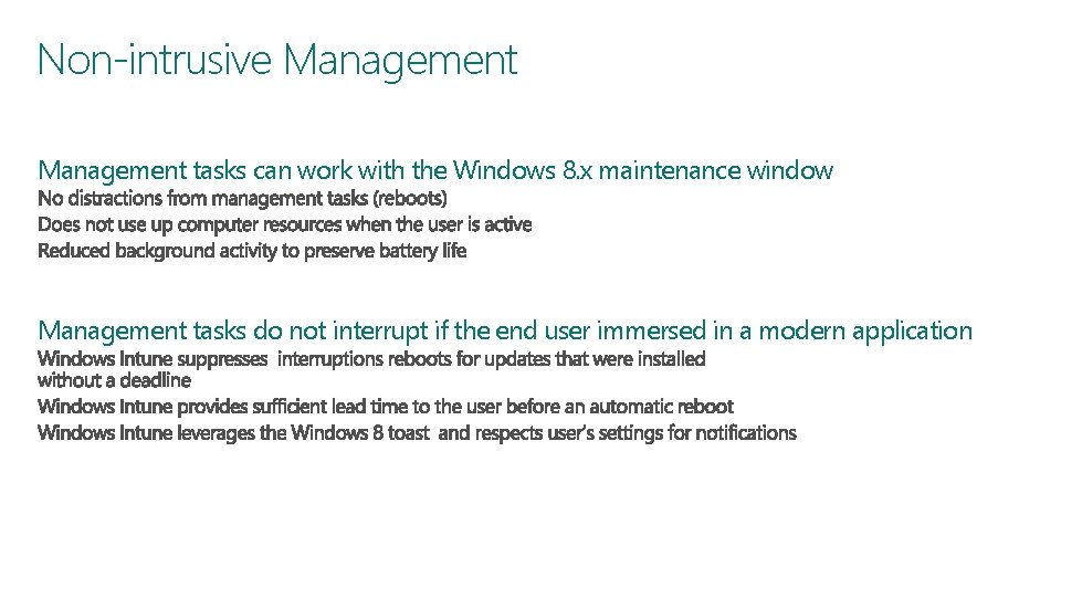 Non-intrusive Management tasks can work with the Windows 8. x maintenance window Management tasks