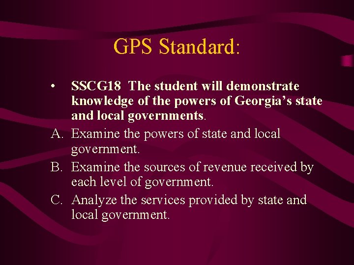 GPS Standard: • SSCG 18 The student will demonstrate knowledge of the powers of