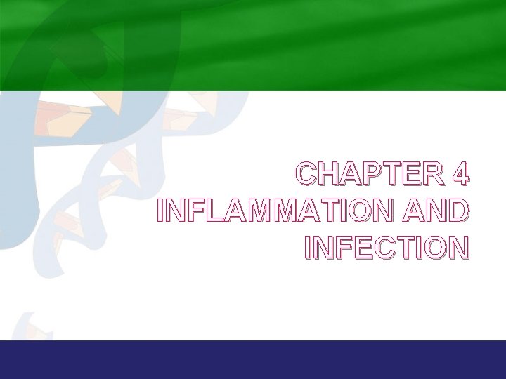 CHAPTER 4 INFLAMMATION AND INFECTION 