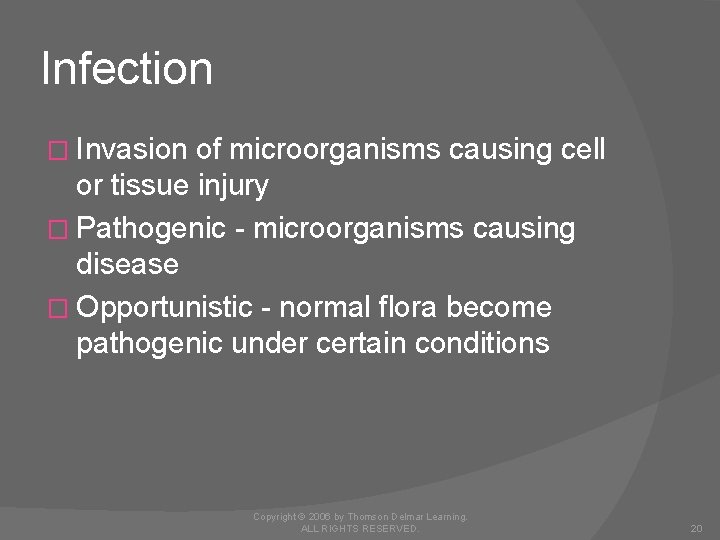 Infection � Invasion of microorganisms causing cell or tissue injury � Pathogenic - microorganisms
