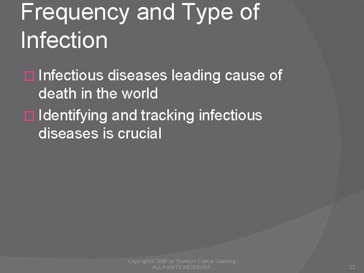 Frequency and Type of Infection � Infectious diseases leading cause of death in the