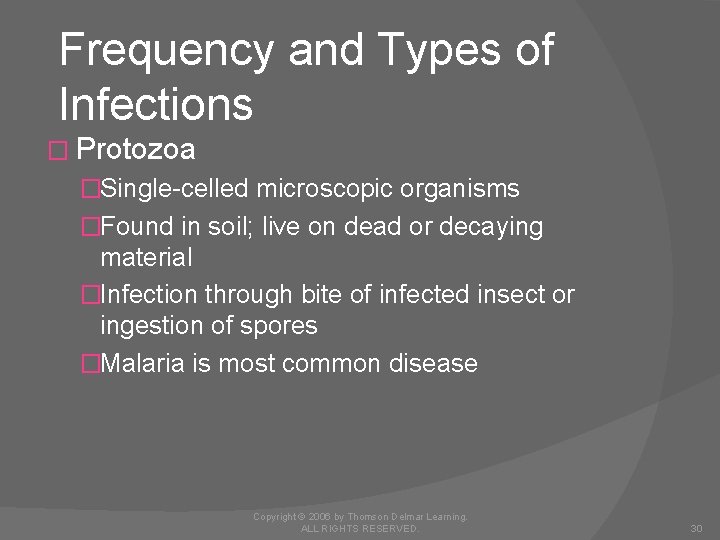 Frequency and Types of Infections � Protozoa �Single-celled microscopic organisms �Found in soil; live
