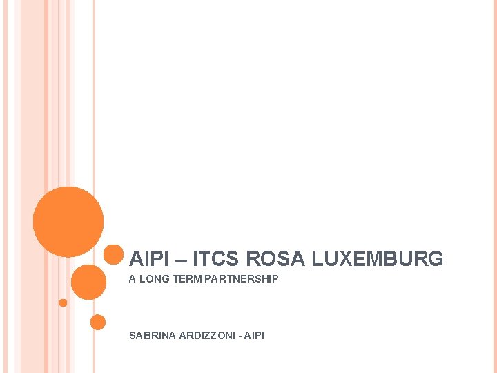 AIPI – ITCS ROSA LUXEMBURG A LONG TERM PARTNERSHIP SABRINA ARDIZZONI - AIPI 