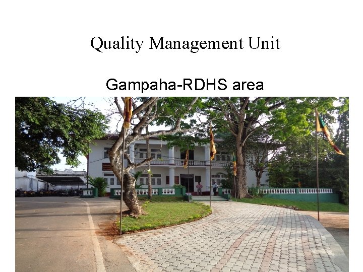 Quality Management Unit Gampaha-RDHS area 