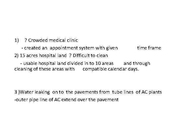 1) ? Crowded medical clinic - created an appointment system with given time frame