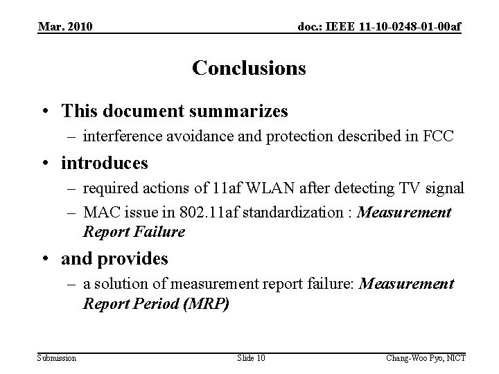 Mar. 2010 doc. : IEEE 11 -10 -0248 -01 -00 af Conclusions • This