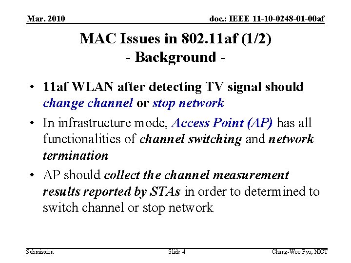 Mar. 2010 doc. : IEEE 11 -10 -0248 -01 -00 af MAC Issues in