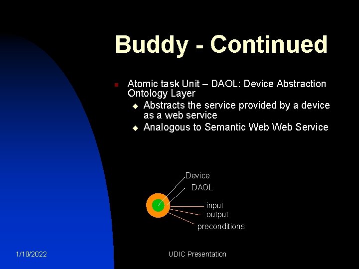 Buddy - Continued n Atomic task Unit – DAOL: Device Abstraction Ontology Layer u