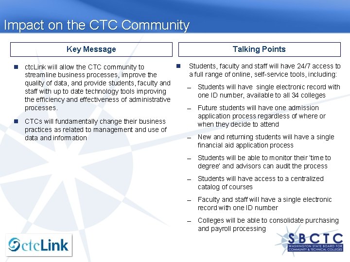 Impact on the CTC Community Key Message ctc. Link will allow the CTC community
