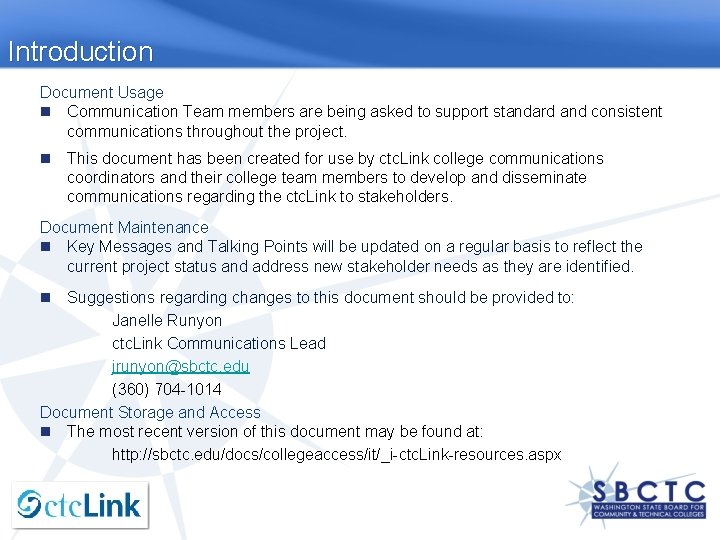 Introduction Document Usage Communication Team members are being asked to support standard and consistent