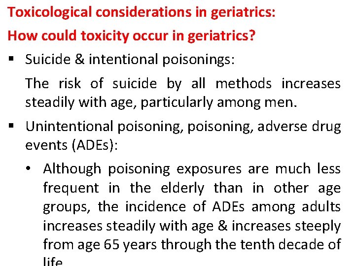 Toxicological considerations in geriatrics: How could toxicity occur in geriatrics? § Suicide & intentional