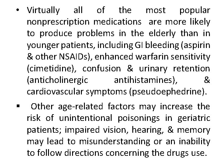  • Virtually all of the most popular nonprescription medications are more likely to