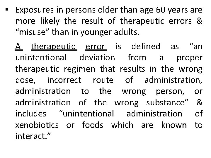 § Exposures in persons older than age 60 years are more likely the result