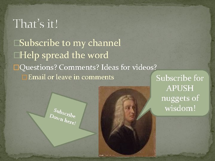 That’s it! �Subscribe to my channel �Help spread the word �Questions? Comments? Ideas for That’s it! �Subscribe to my channel �Help spread the word �Questions? Comments? Ideas for