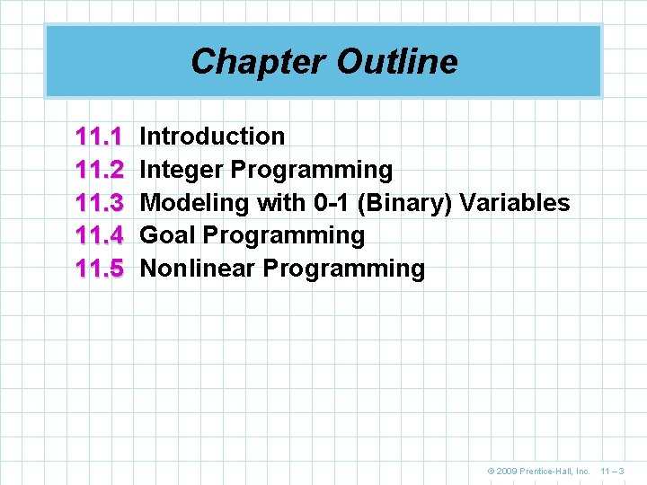 Chapter Outline 11. 1 11. 2 11. 3 11. 4 11. 5 Introduction Integer