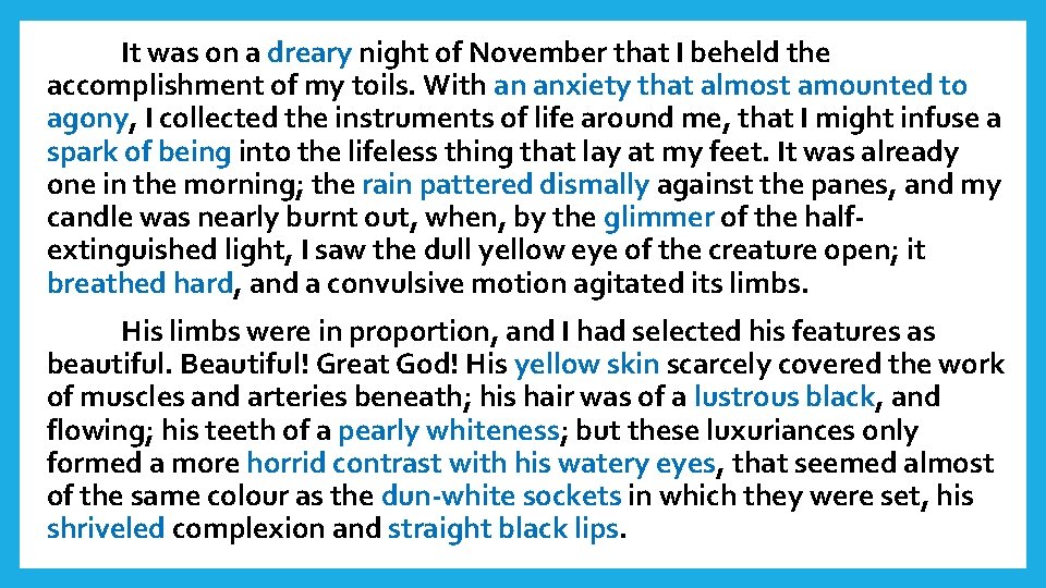 It was on a dreary night of November that I beheld the accomplishment of