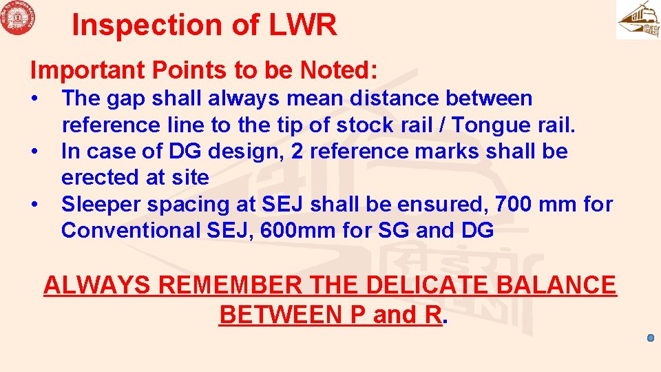 Inspection of LWR Important Points to be Noted: • • • The gap shall
