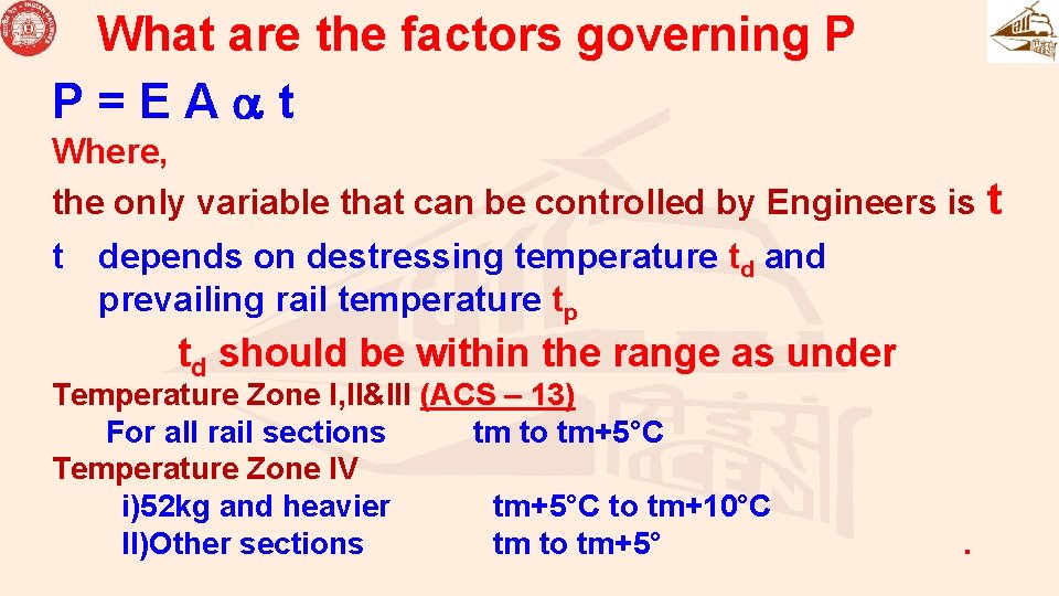 What are the factors governing P P=EA t Where, the only variable that can