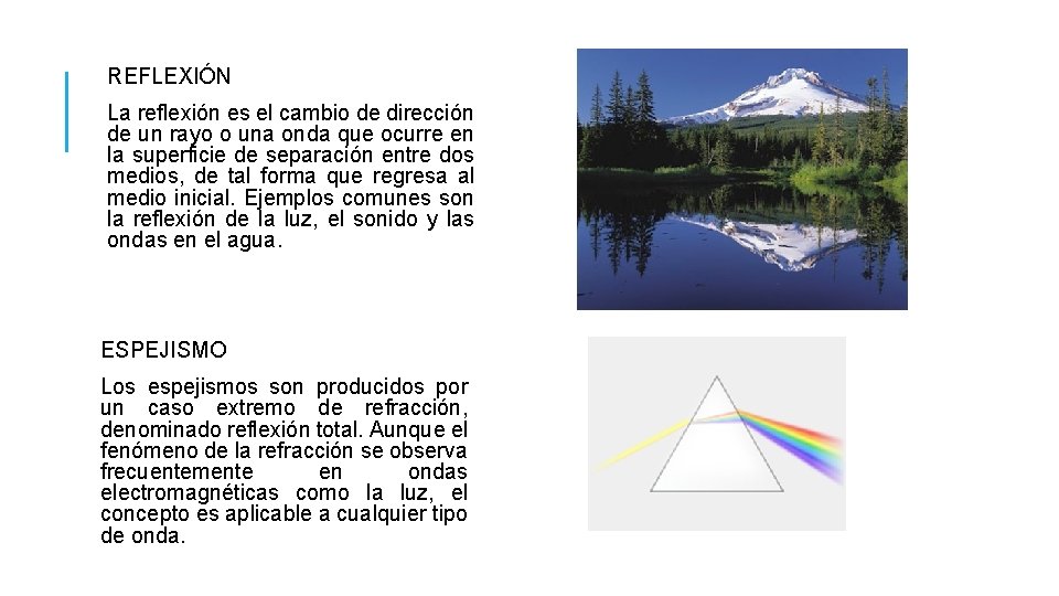 REFLEXIÓN La reflexión es el cambio de dirección de un rayo o una onda REFLEXIÓN La reflexión es el cambio de dirección de un rayo o una onda