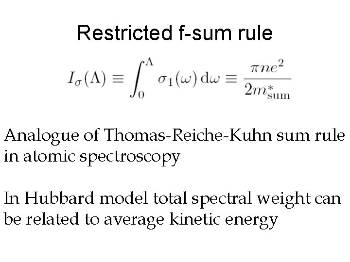 Restricted f-sum rule Analogue of Thomas-Reiche-Kuhn sum rule in atomic spectroscopy In Hubbard model