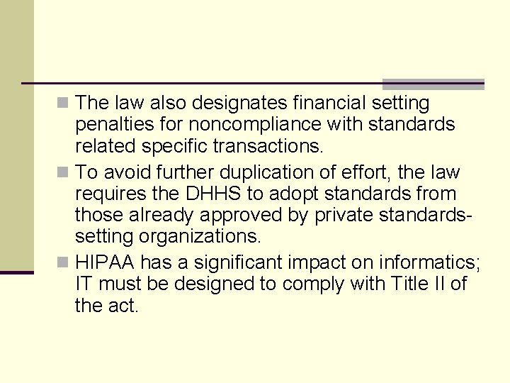 n The law also designates financial setting penalties for noncompliance with standards related specific