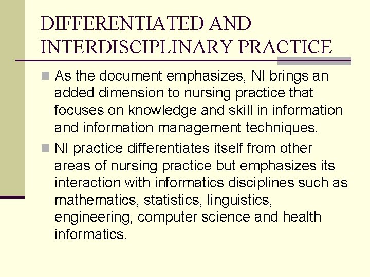 DIFFERENTIATED AND INTERDISCIPLINARY PRACTICE n As the document emphasizes, NI brings an added dimension