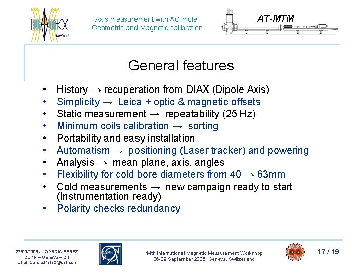 Axis measurement with AC mole: Geometric and Magnetic calibration General features • • • Axis measurement with AC mole: Geometric and Magnetic calibration General features • • •
