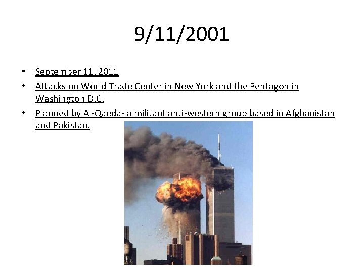 9/11/2001 • September 11, 2011 • Attacks on World Trade Center in New York