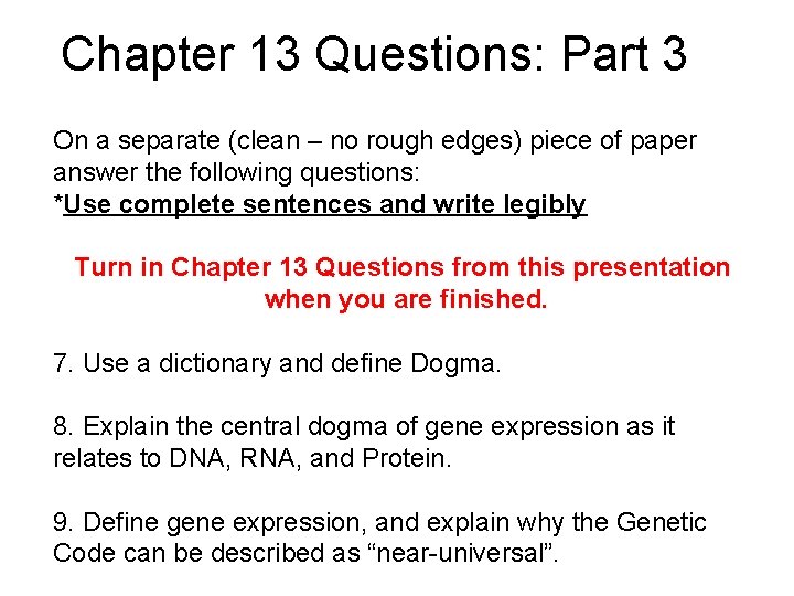 Chapter 13 Questions: Part 3 On a separate (clean – no rough edges) piece