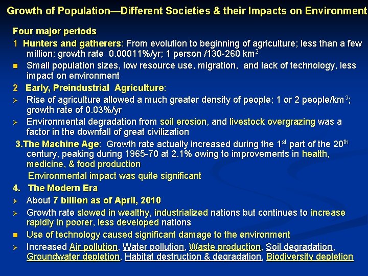 Growth of Population—Different Societies & their Impacts on Environment Four major periods 1 Hunters