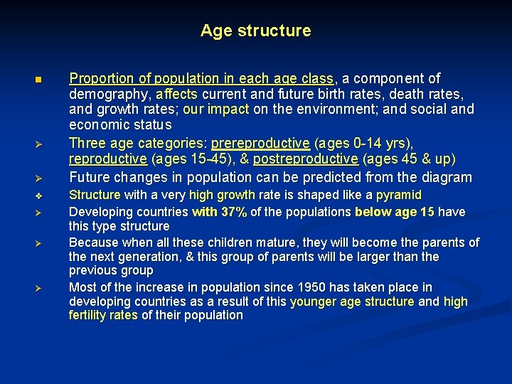 Age structure n Ø Ø v Ø Ø Ø Proportion of population in each