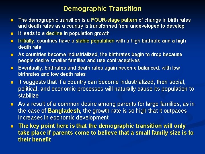 Demographic Transition n n n n The demographic transition is a FOUR-stage pattern of