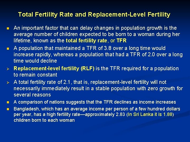 Total Fertility Rate and Replacement-Level Fertility n n Ø Ø n n An important