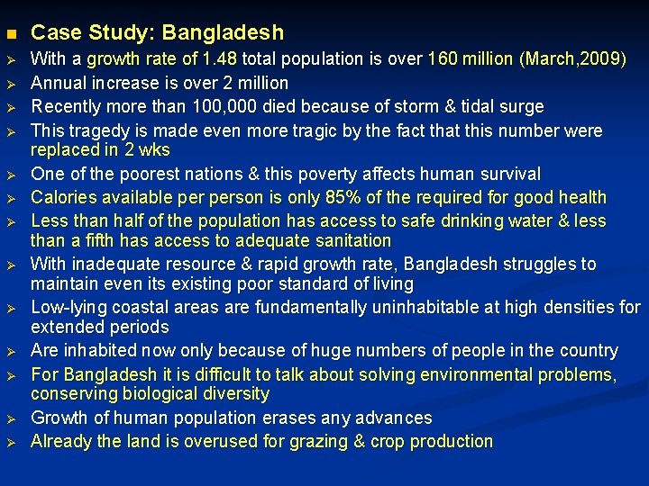 n Case Study: Bangladesh Ø With a growth rate of 1. 48 total population
