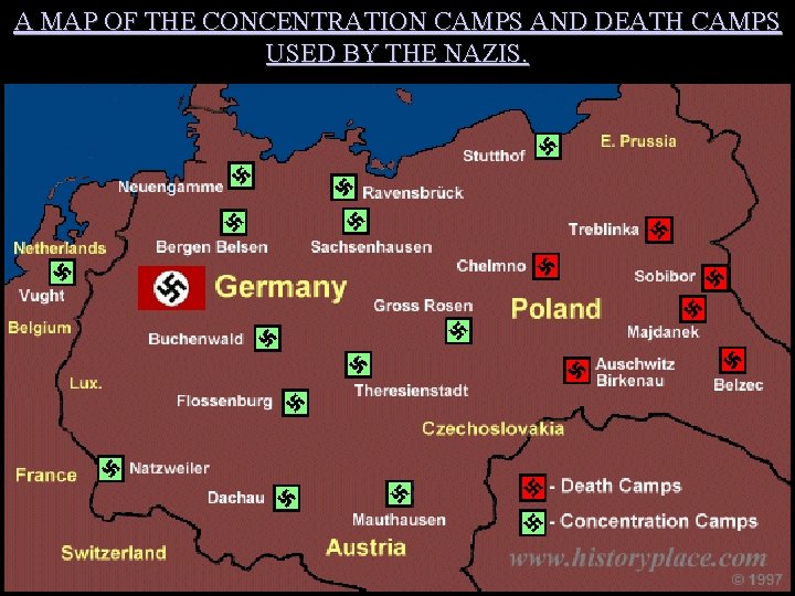 A MAP OF THE CONCENTRATION CAMPS AND DEATH CAMPS USED BY THE NAZIS. 