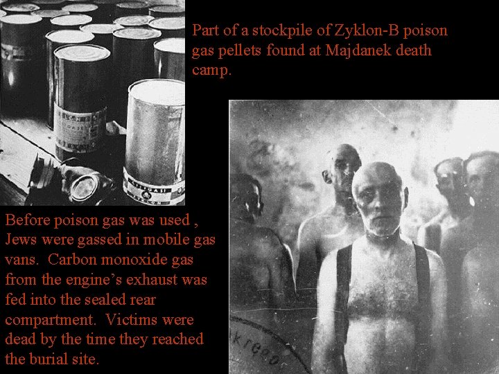 Part of a stockpile of Zyklon-B poison gas pellets found at Majdanek death camp.