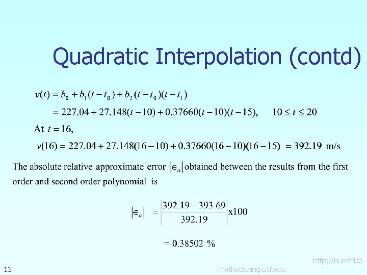 Quadratic Interpolation (contd) 13 lmethods. eng. usf. edu http: //numerica 