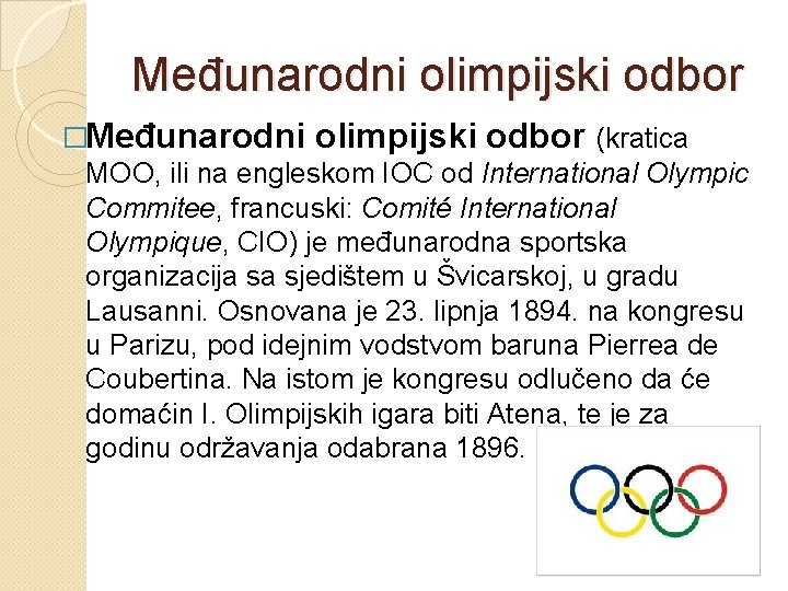 Međunarodni olimpijski odbor �Međunarodni olimpijski odbor (kratica MOO, ili na engleskom IOC od International