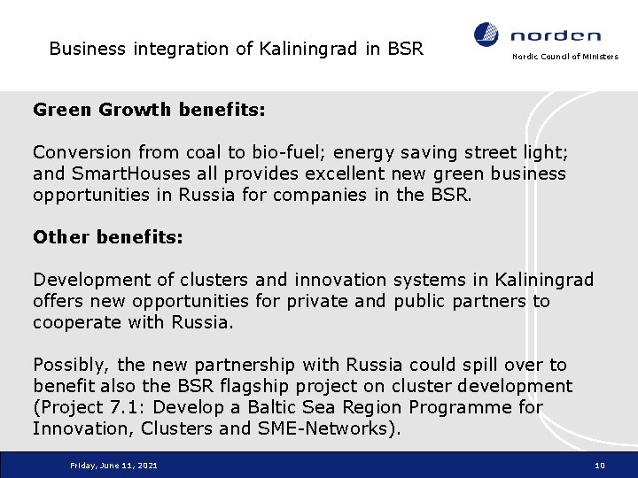 Business integration of Kaliningrad in BSR Nordic Council of Ministers Green Growth benefits: Conversion