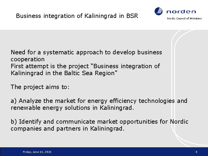 Business integration of Kaliningrad in BSR Nordic Council of Ministers Need for a systematic