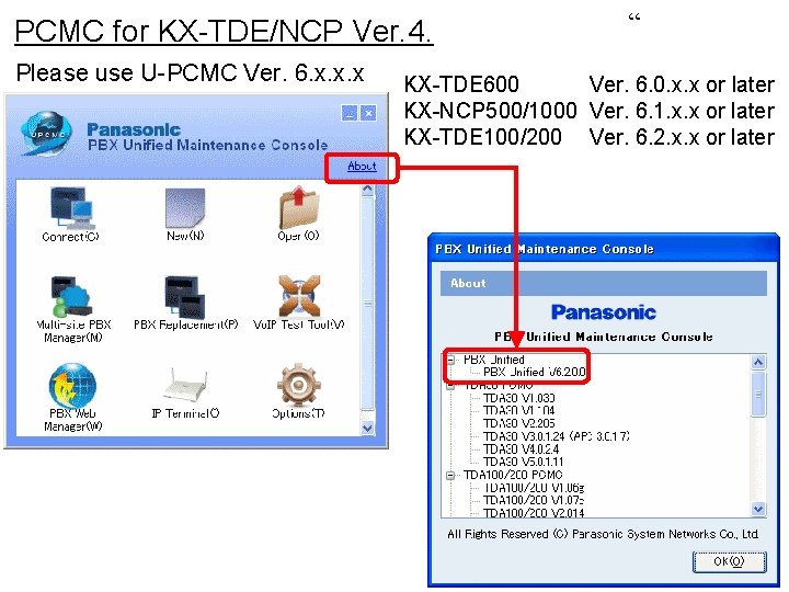 PCMC for KX-TDE/NCP Ver. 4. Please use U-PCMC Ver. 6. x. x. x “