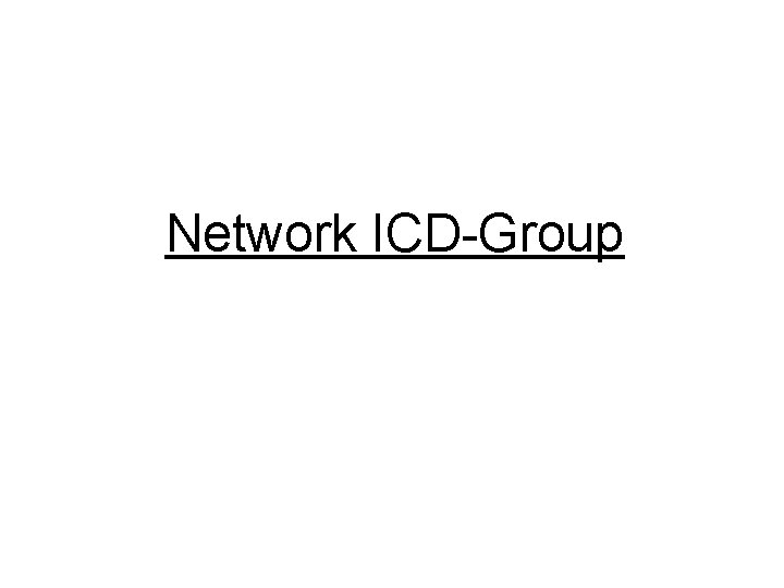 Network ICD-Group 