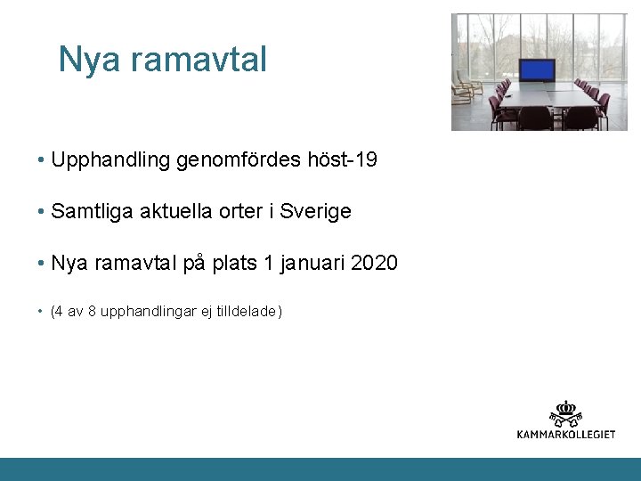 Nya ramavtal • Upphandling genomfördes höst-19 • Samtliga aktuella orter i Sverige • Nya