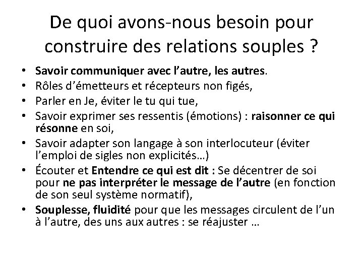 De quoi avons-nous besoin pour construire des relations souples ? Savoir communiquer avec l’autre,