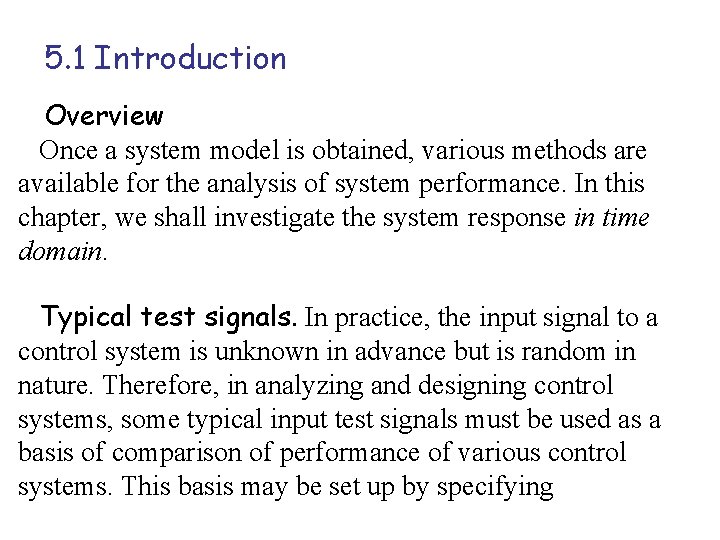 5. 1 Introduction Overview Once a system model is obtained, various methods are available 5. 1 Introduction Overview Once a system model is obtained, various methods are available